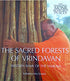 The Sacred Forests Of Vrindavan By Indradyumna Swami