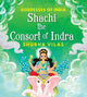 Goddesses of India : Shachi the Consort of Indra